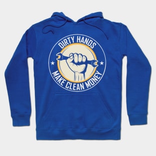 Dirty Hands Make Clean Money 2 Hoodie